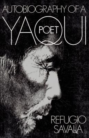 Buch Autobiography Of A Yaqui Poet 