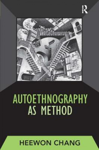 Книга Autoethnography as Method Heewon V. Chang