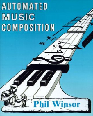 Книга Automated Music Composition Phil Winsor