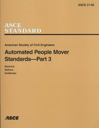 Kniha Automated People Mover Standards Pt. 3; ASCE 21-00 