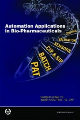 Kniha Automation Applications in Bio-pharmaceuticals Joseph Alford