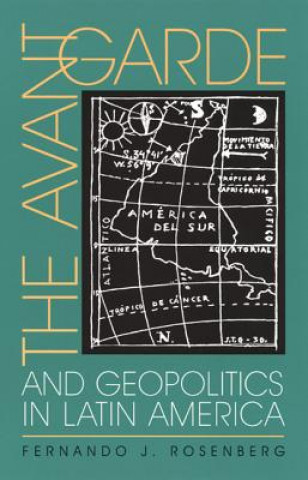 Carte Avant-garde and Geopolitics in Latin America Fernando J. Rosenberg