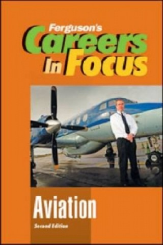 Książka CAREERS IN FOCUS: AVIATION, 2ND EDITION Ferguson Publishing