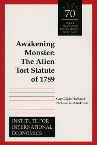 Carte Awakening Monster - The Alien Tort Statute of 1789 Nicholas K. Mitrokostas