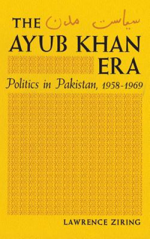 Kniha Ayub Khan Era Lawrence Ziring