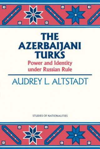 Kniha Azerbaijani Turks Audrey L. Alstadt