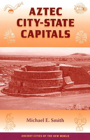 Book Aztec City-state Capitals Michael Ernest Smith