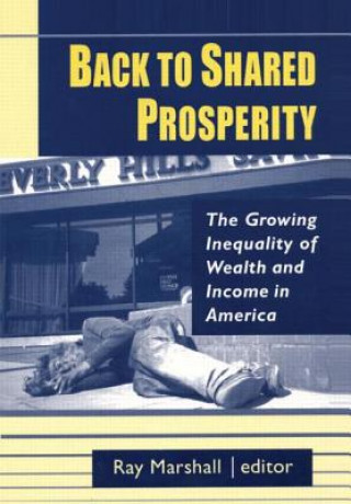 Βιβλίο Back to Shared Prosperity: The Growing Inequality of Wealth and Income in America Ray Marshall