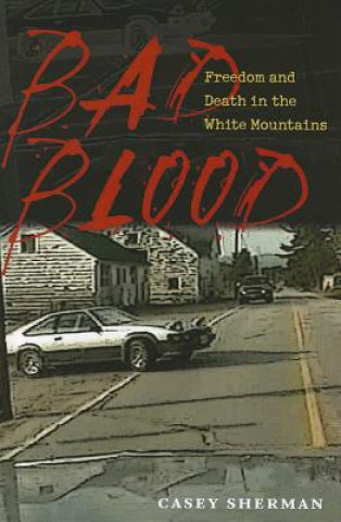 Kniha Bad Blood Casey Sherman