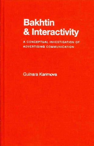 Knjiga Bakhtin and Interactivity Gulnara Z. Karimova