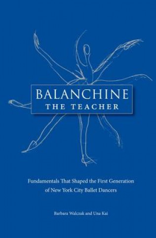 Książka Balanchine the Teacher Una Kai