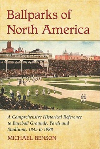 Knjiga Ballparks of North America Michael Benson