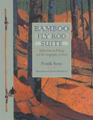 Книга Bamboo Fly Rod Suite Frank Soos