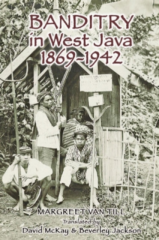 Boek Banditry in West Java, 1869-1942 Margreet van Till