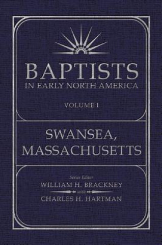 Könyv Baptists in Early North America: Volume 1 