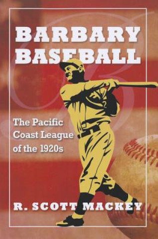 Kniha Barbary Baseball R. Scott Mackey