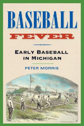 Libro Baseball Fever Peter Morris