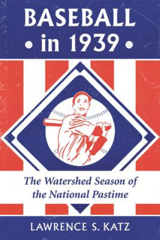 Carte Baseball in 1939 Lawrence S. Katz