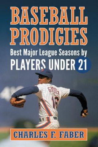 Knjiga Baseball Prodigies Charles F. Faber