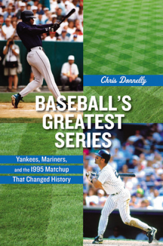 Kniha Baseball's Greatest Series Chris Donnelly