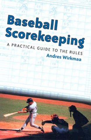 Knjiga Baseball Scorekeeping Andres Wirkmaa