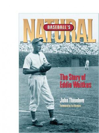 Kniha Baseball's Natural John Theodore