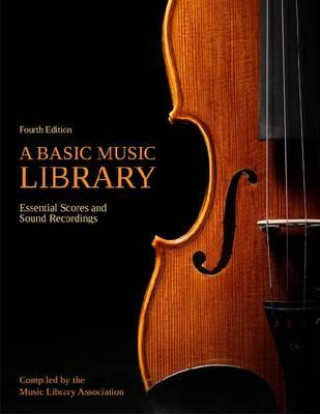 Knjiga Basic Music Library The Music Libra Association