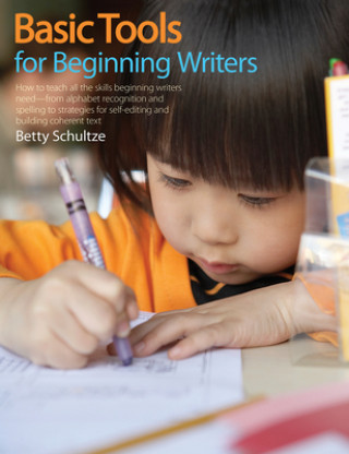 Könyv Basic Tools for Beginning Writers Betty Schultze