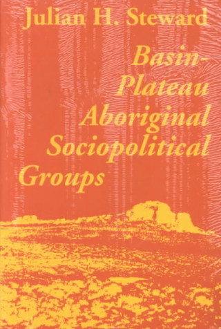 Książka Basin Plateau Aboriginal Sociopolitical Julian H Steward