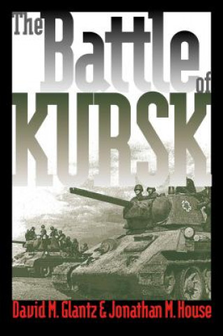 Книга Battle of Kursk Jonathan M. House