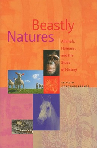 Knjiga Beastly Natures Dorothee Brantz