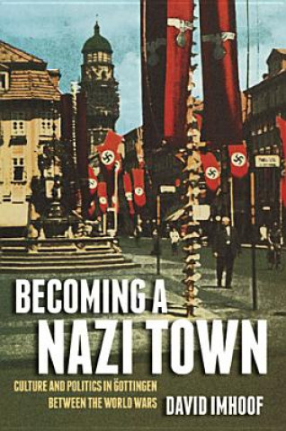 Könyv Becoming a Nazi Town David Imhoof
