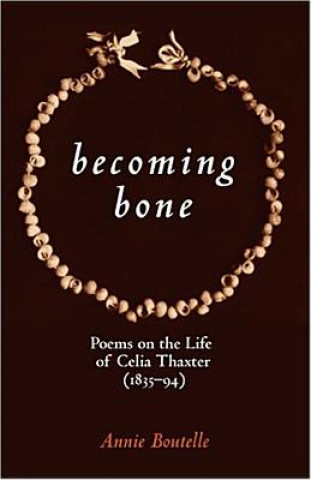 Carte Becoming Bone Annie Boutelle