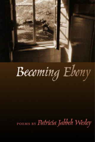 Libro Becoming Ebony Patricia Jabbeh Wesley