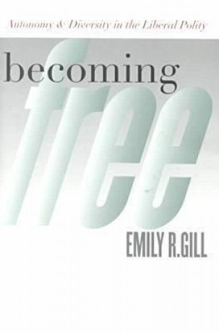 Könyv Becoming Free Emily R. Gill