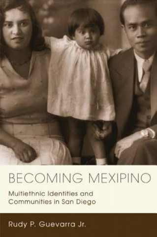 Libro Becoming Mexipino Rutgers University Press