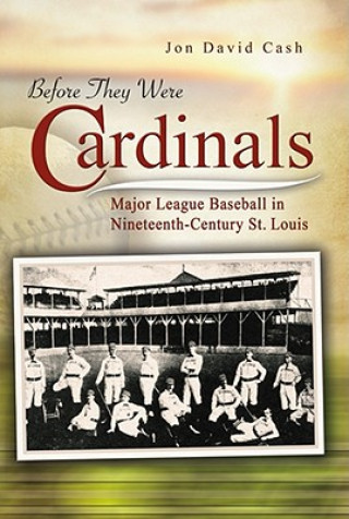 Könyv Before They Were Cardinals 
