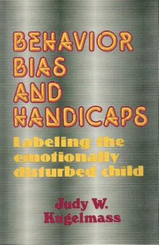 Kniha Behaviour, Bias and Handicap Judy W. Kugelmass