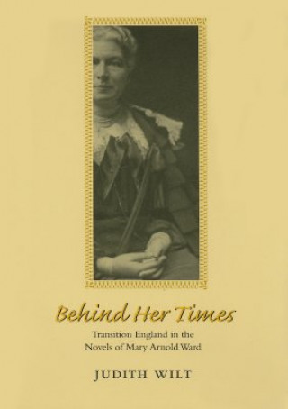 Könyv Behind Her Times Judith Wilt