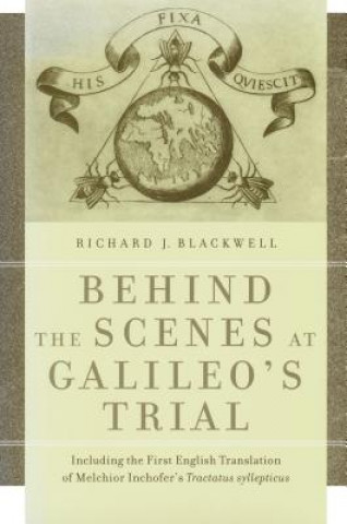 Kniha Behind the Scenes at Galileo's Trial Richard J. Blackwell