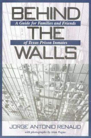 Kniha Behind the Walls Jorge Antonio Renaud