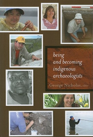 Книга Being and Becoming Indigenous Archaeologists 