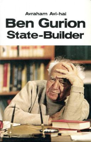 Könyv Ben-Gurion, State Builder Avraham Avi-Hai