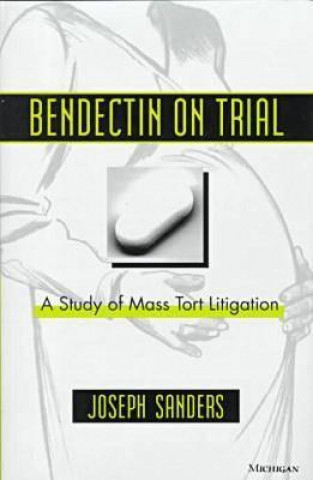 Libro Bendectin on Trial Joseph Sanders