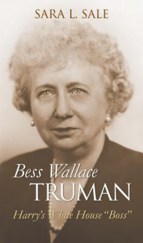 Książka Bess Wallace Truman Sara L. Sale