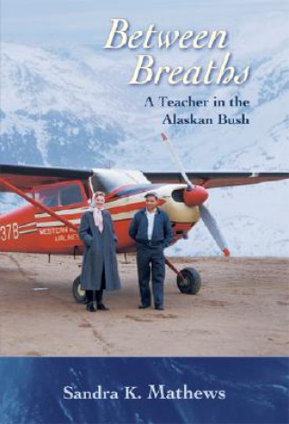 Könyv Between Breaths Sandra K. Mathews