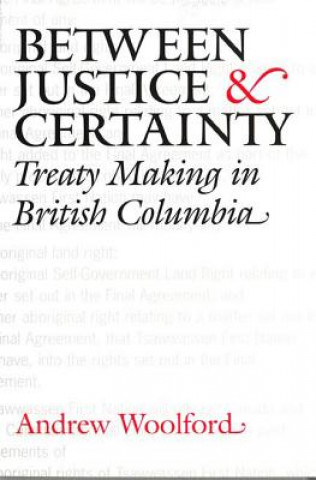 Carte Between Justice and Certainty Andrew Woolford