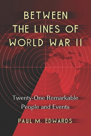 Book Between the Lines of World War II Paul M. Edwards