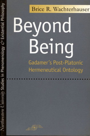 Knjiga Beyond Being Brice R. Wachterhauser