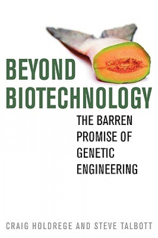 Könyv Beyond Biotechnology Steve Talbott
